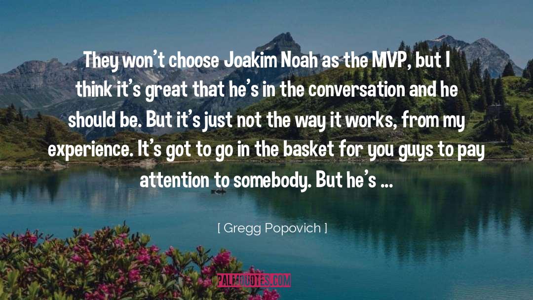 Best Joakim Noah quotes by Gregg Popovich