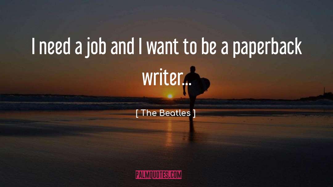 Best Job I Ever Had Quote quotes by The Beatles