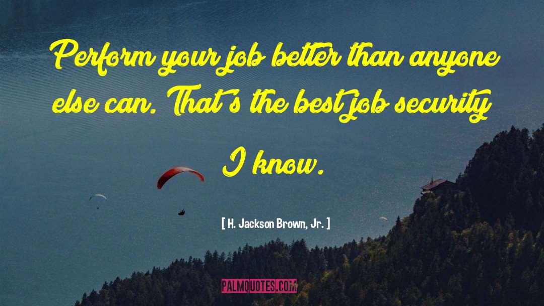 Best Job quotes by H. Jackson Brown, Jr.