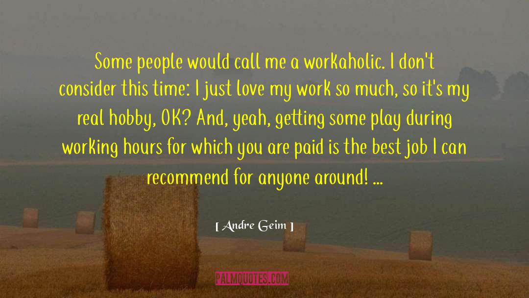 Best Job quotes by Andre Geim