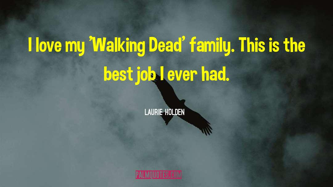 Best Job quotes by Laurie Holden