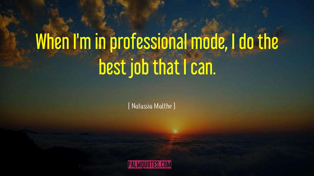 Best Job quotes by Natassia Malthe