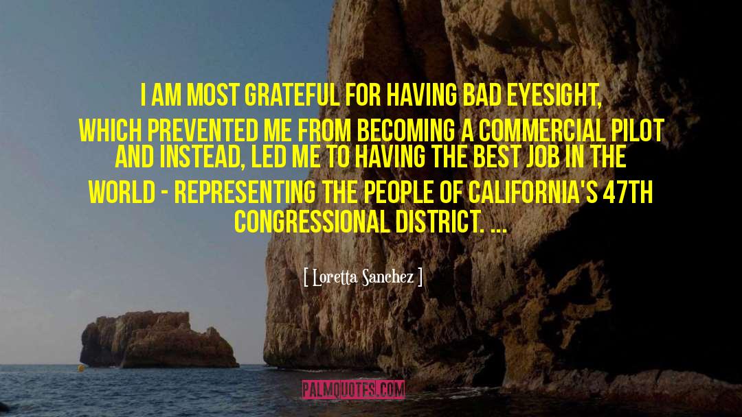 Best Job quotes by Loretta Sanchez