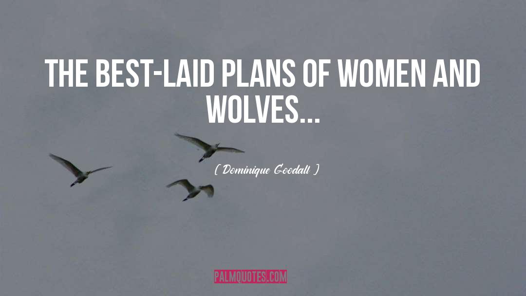 Best Laid Plans quotes by Dominique Goodall