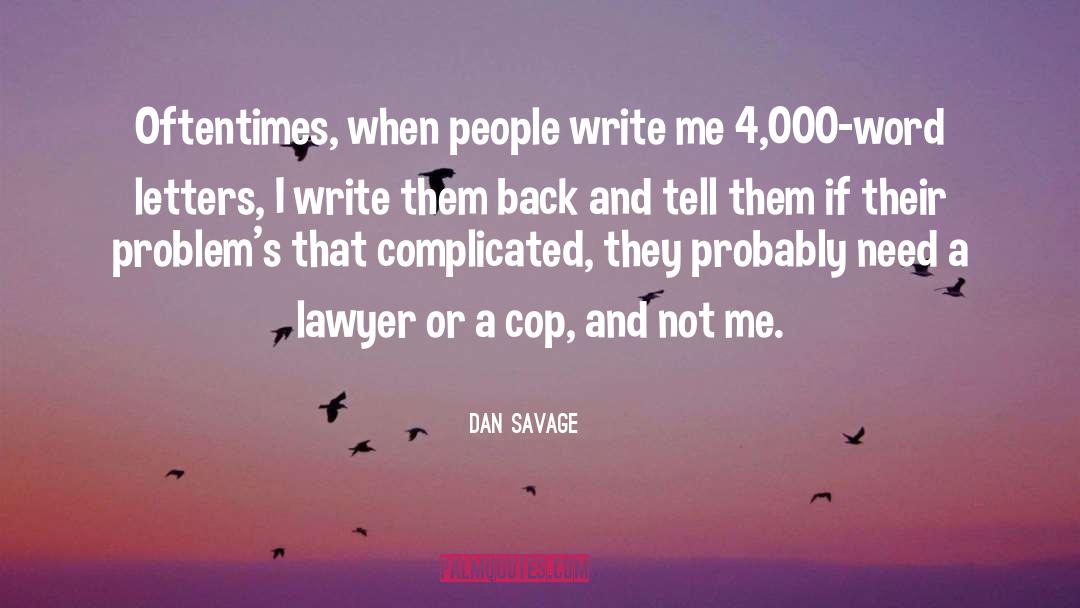Best Lawyer quotes by Dan Savage