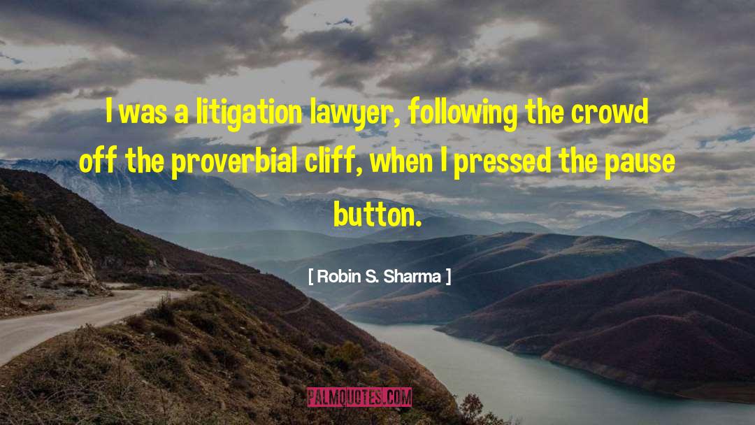 Best Lawyer quotes by Robin S. Sharma