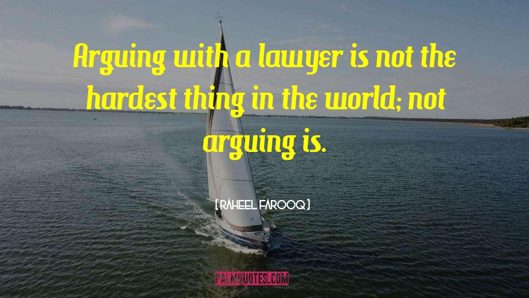 Best Lawyer quotes by Raheel Farooq