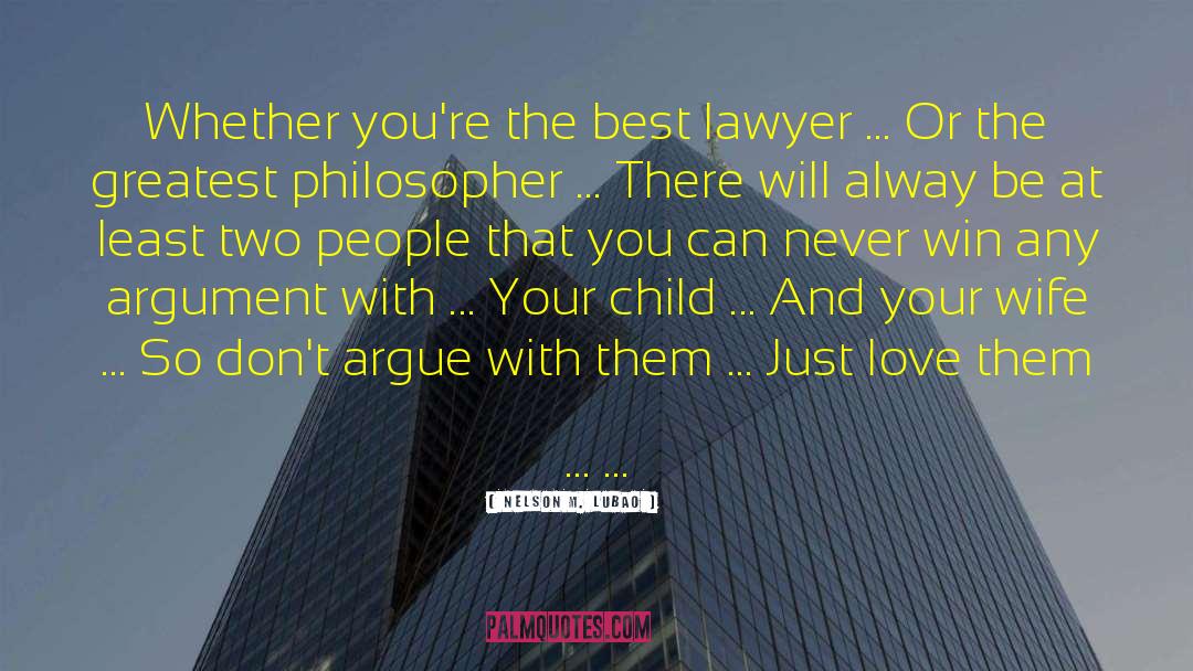 Best Lawyer quotes by Nelson M. Lubao