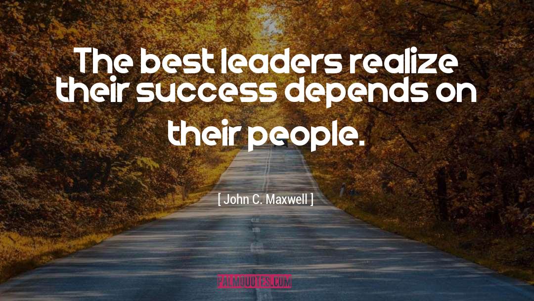 Best Leader quotes by John C. Maxwell