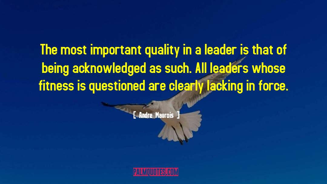 Best Leader quotes by Andre Maurois