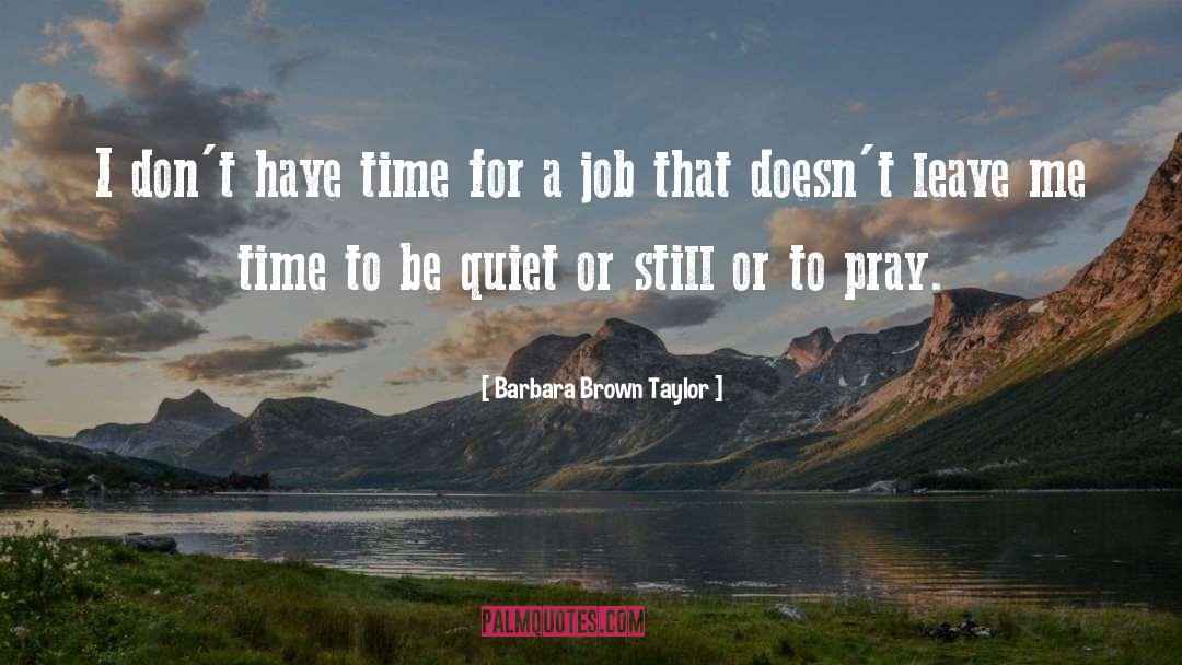 Best Leaving Your Job quotes by Barbara Brown Taylor
