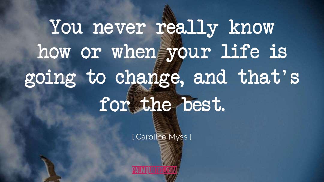 Best Life quotes by Caroline Myss