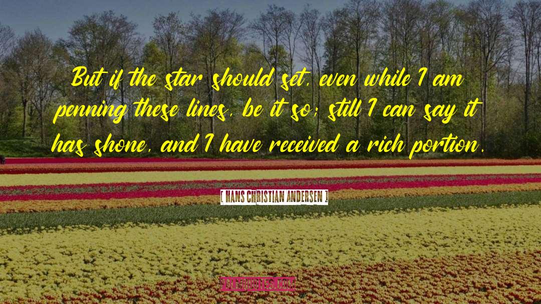 Best Lines quotes by Hans Christian Andersen