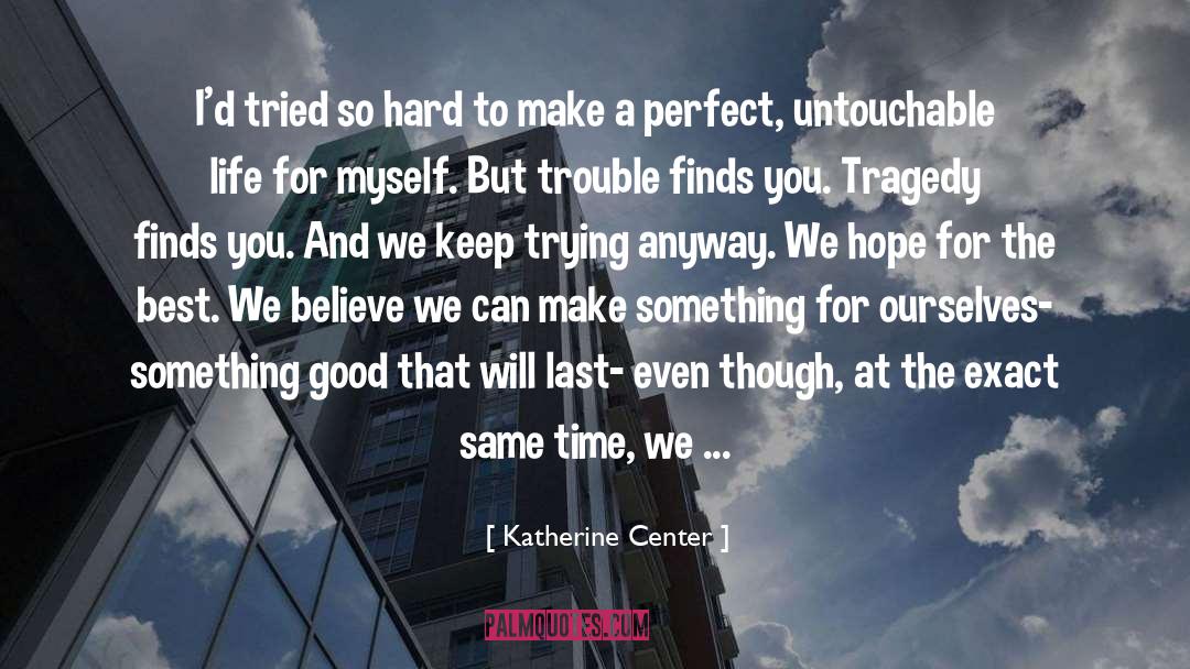 Best Make Up quotes by Katherine Center