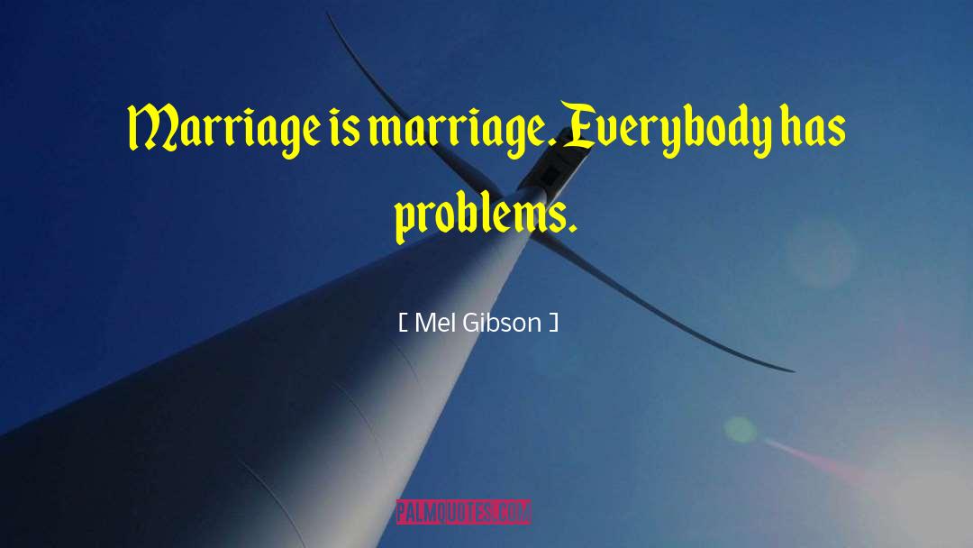 Best Marriage quotes by Mel Gibson