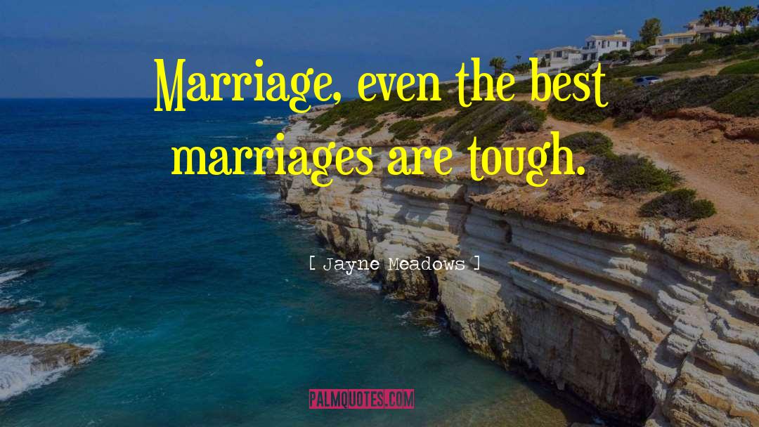 Best Marriage quotes by Jayne Meadows