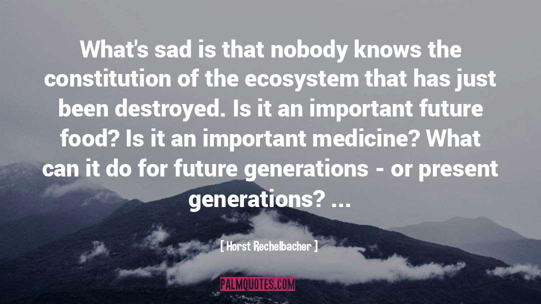 Best Medicine quotes by Horst Rechelbacher