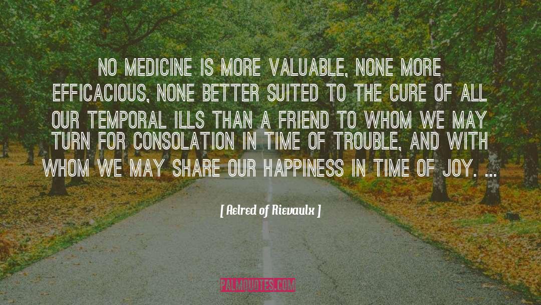 Best Medicine quotes by Aelred Of Rievaulx