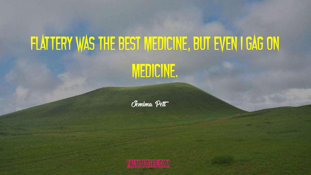 Best Medicine quotes by Jemima Pett