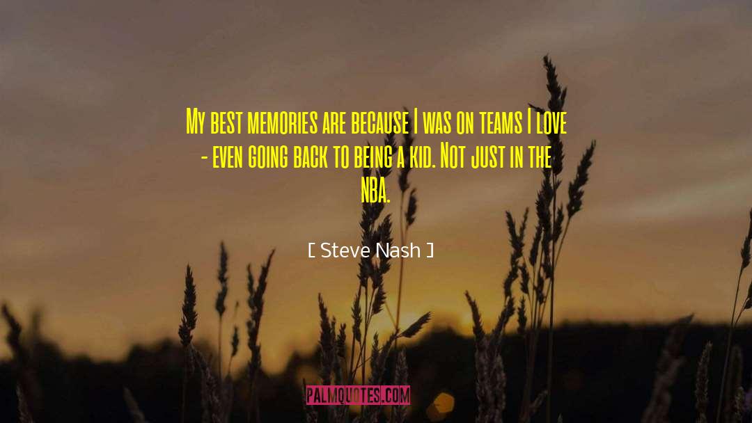 Best Memories quotes by Steve Nash