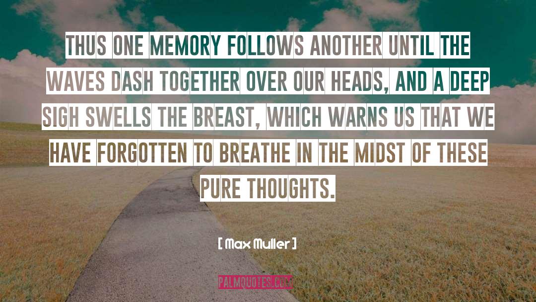 Best Memories quotes by Max Muller