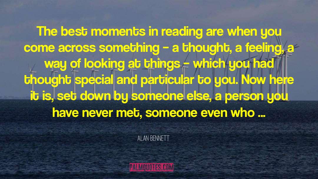 Best Moments quotes by Alan Bennett
