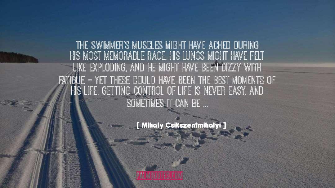 Best Moments quotes by Mihaly Csikszentmihalyi