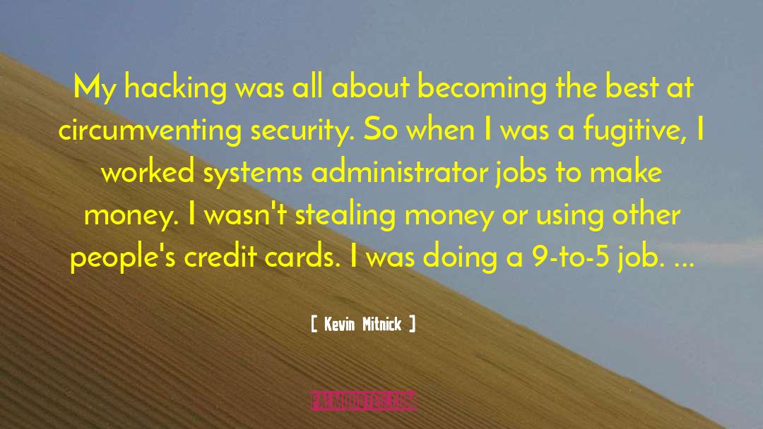 Best Money quotes by Kevin Mitnick