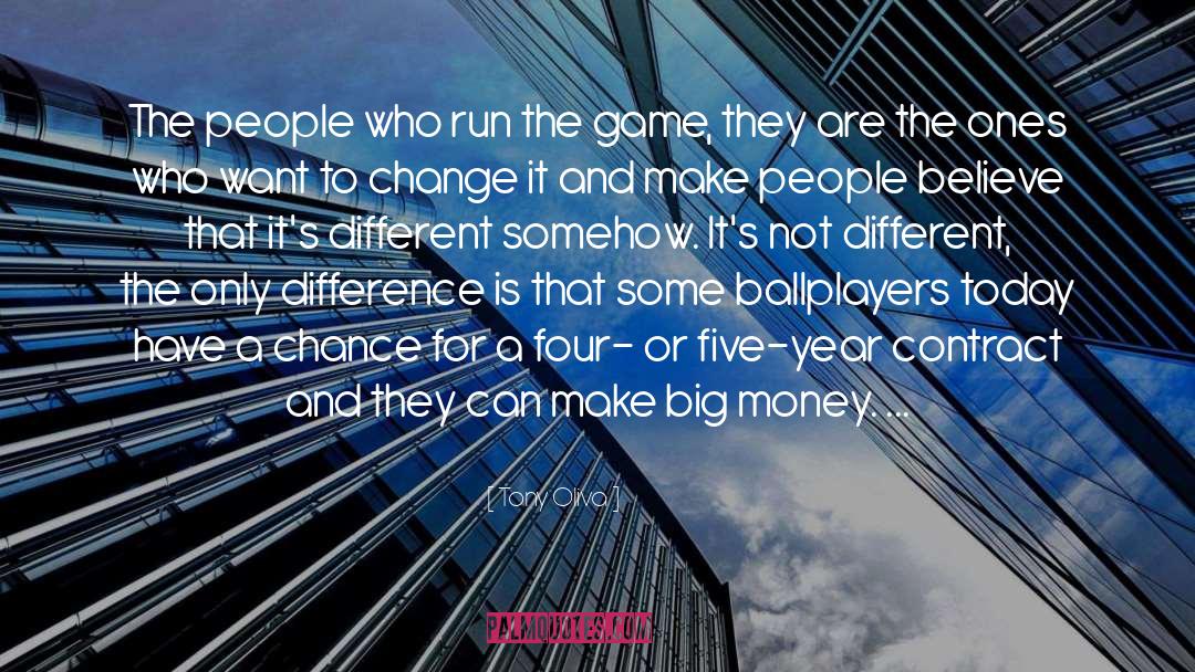 Best Money quotes by Tony Oliva
