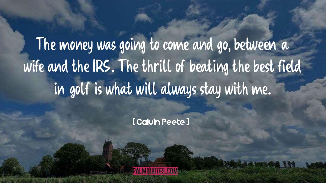 Best Money quotes by Calvin Peete