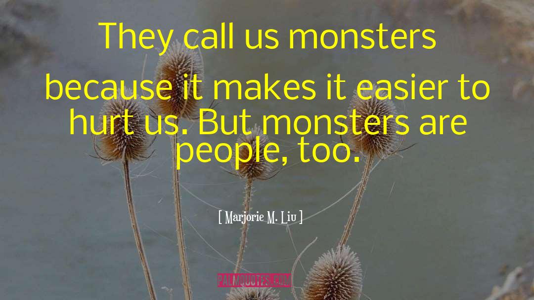 Best Monsters University quotes by Marjorie M. Liu
