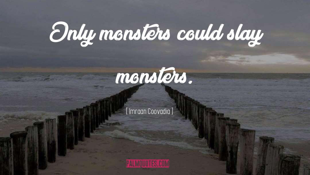 Best Monsters University quotes by Imraan Coovadia