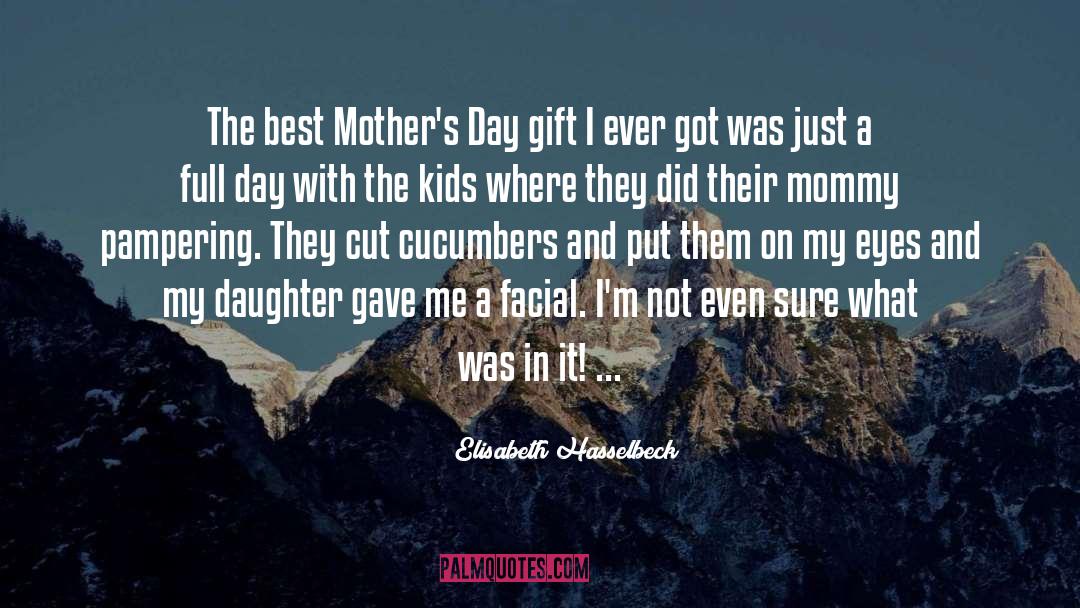 Best Mother quotes by Elisabeth Hasselbeck