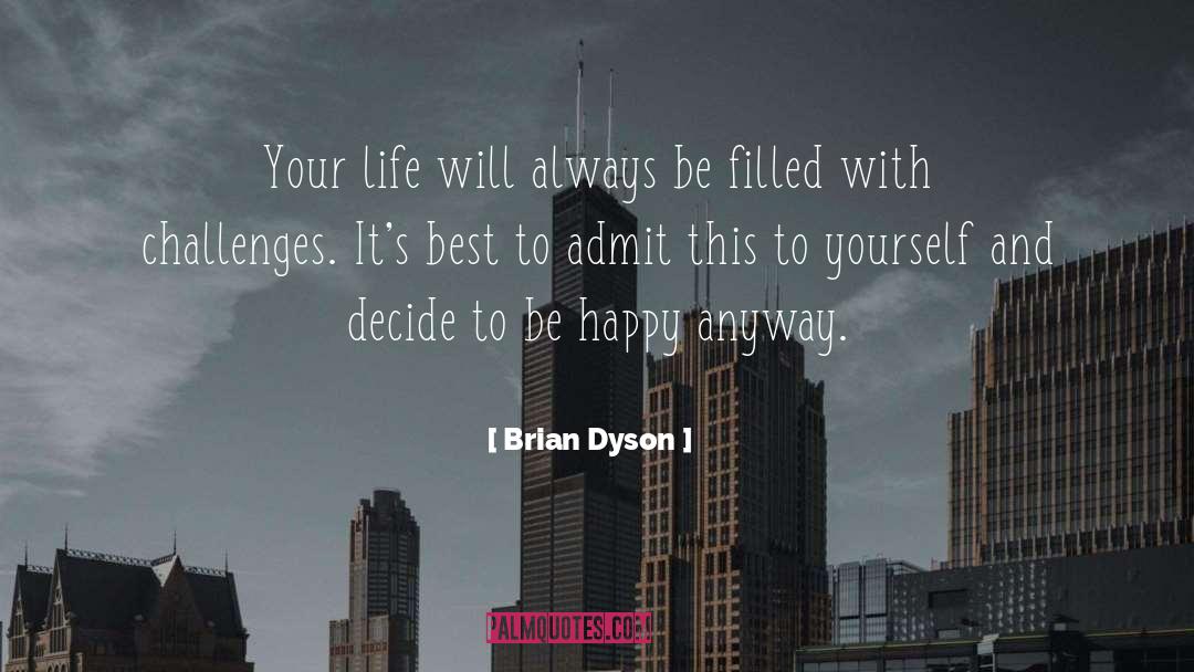 Best Motivational Speakers quotes by Brian Dyson