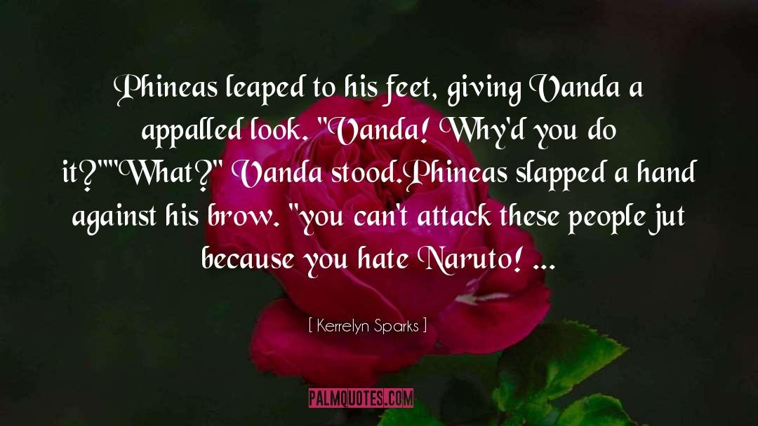 Best Naruto Qoute quotes by Kerrelyn Sparks