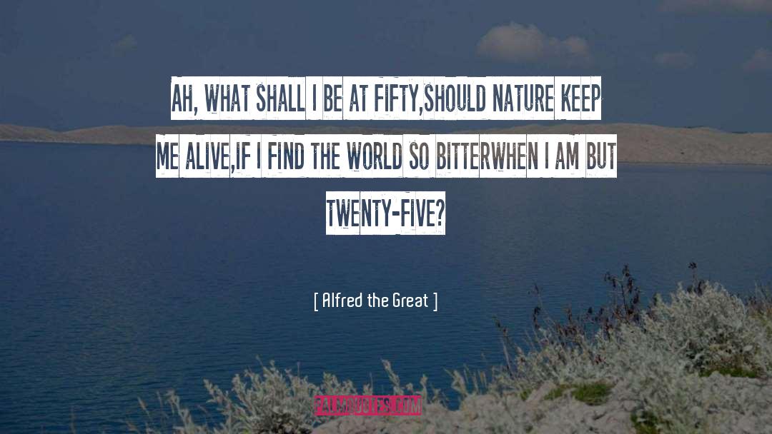 Best Nature quotes by Alfred The Great