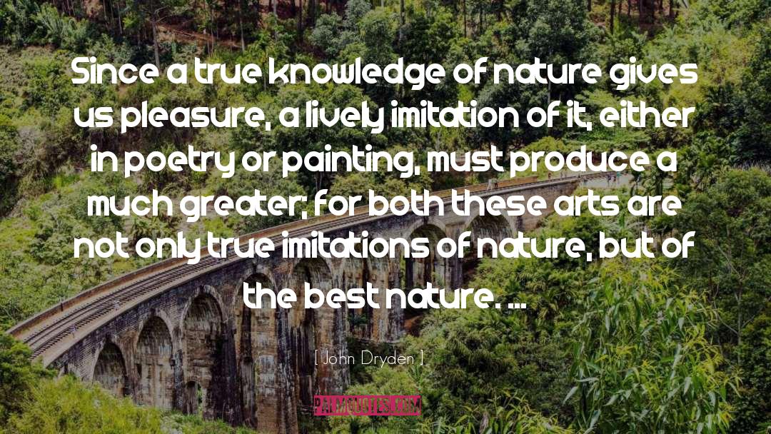 Best Nature quotes by John Dryden