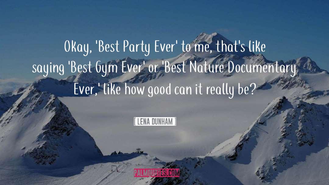Best Nature quotes by Lena Dunham