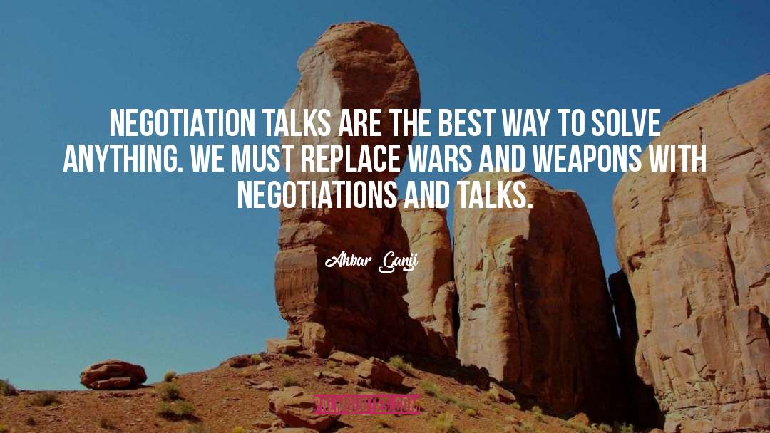 Best Negotiation quotes by Akbar Ganji