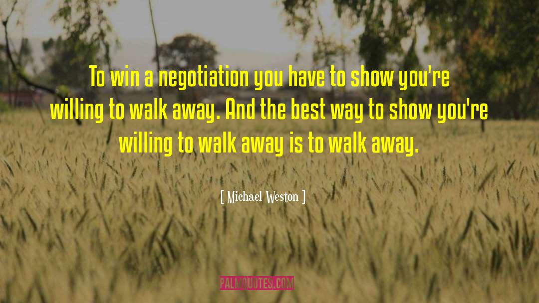 Best Negotiation quotes by Michael Weston