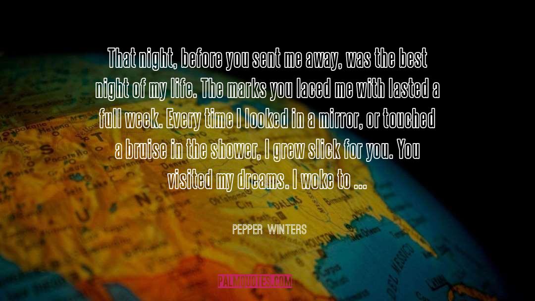 Best Night Of My Life quotes by Pepper Winters