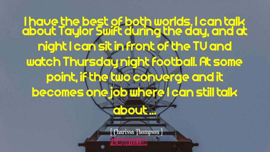 Best Of Both Worlds quotes by Charissa Thompson