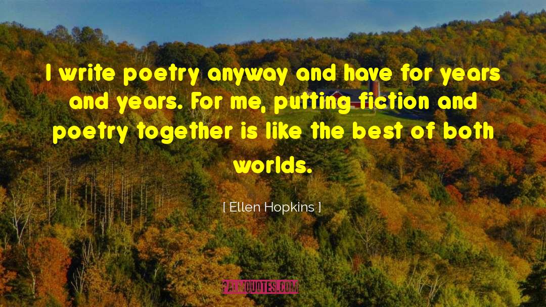 Best Of Both Worlds quotes by Ellen Hopkins