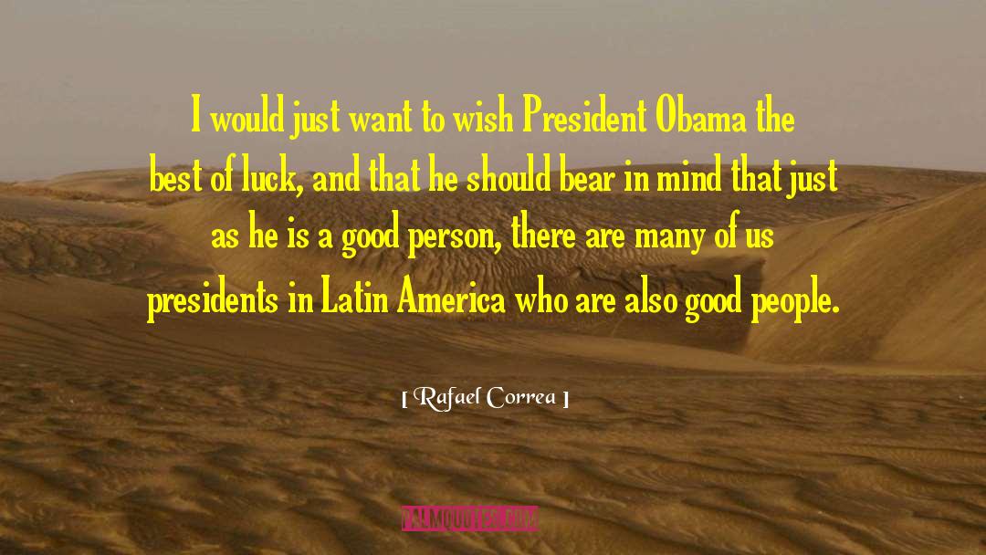 Best Of Luck quotes by Rafael Correa