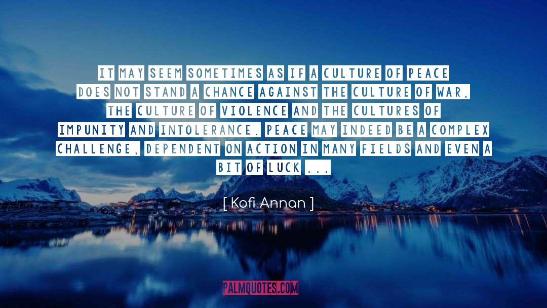 Best Of Luck quotes by Kofi Annan