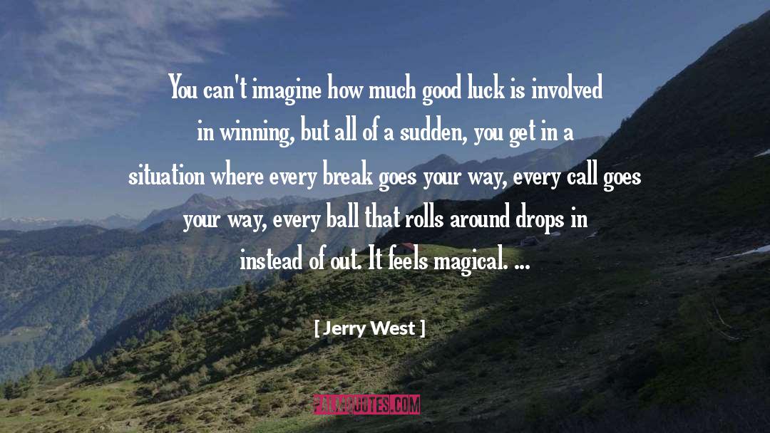 Best Of Luck quotes by Jerry West