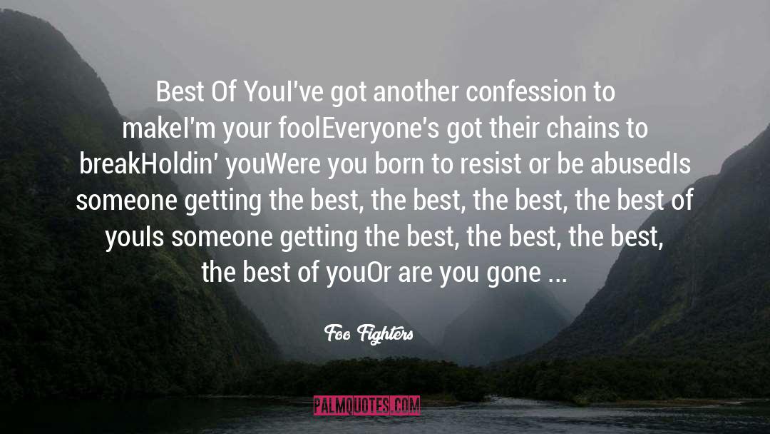 Best Of You quotes by Foo Fighters