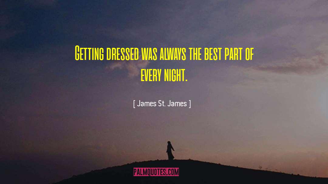 Best Part quotes by James St. James