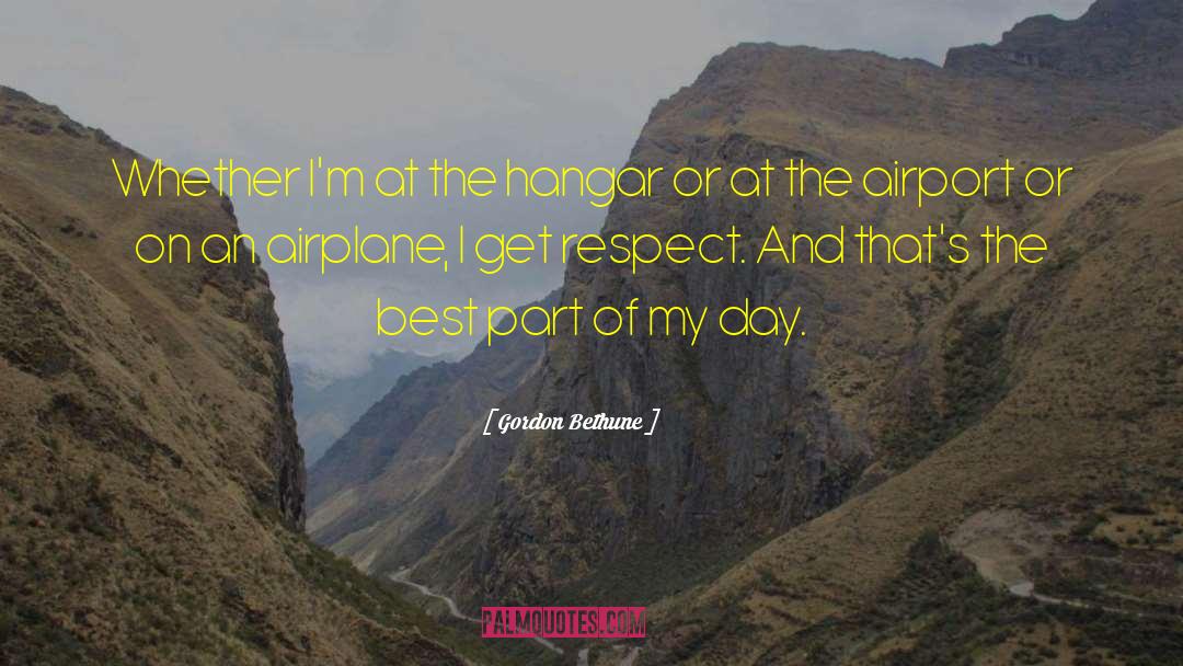 Best Part quotes by Gordon Bethune