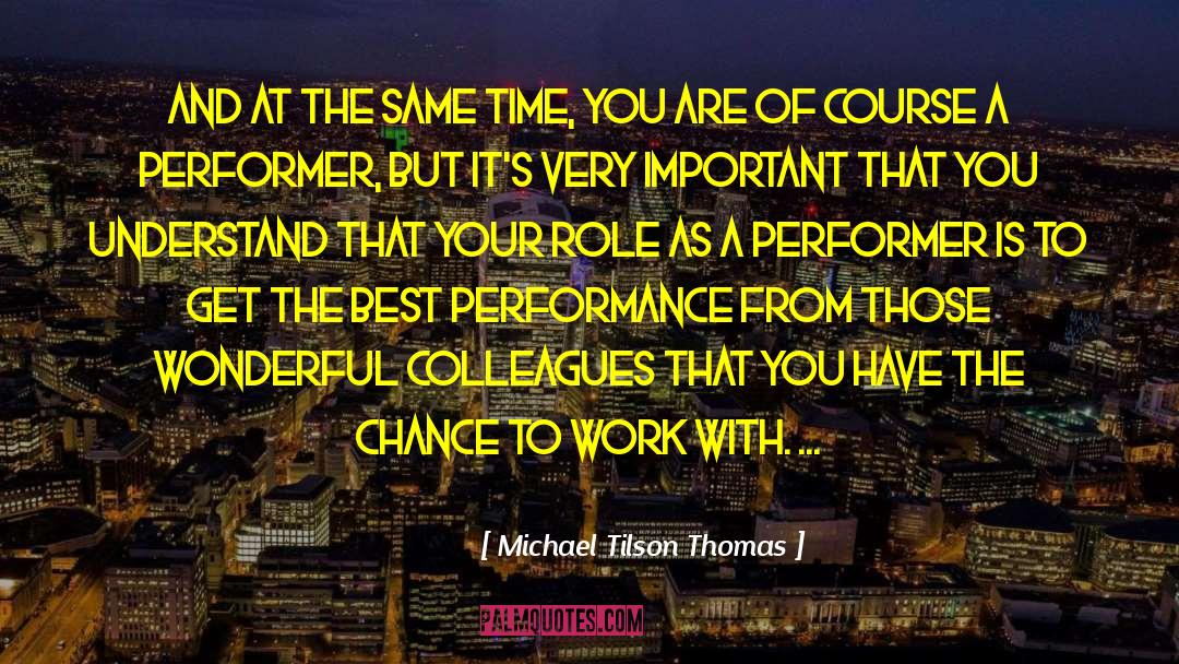 Best Performance quotes by Michael Tilson Thomas